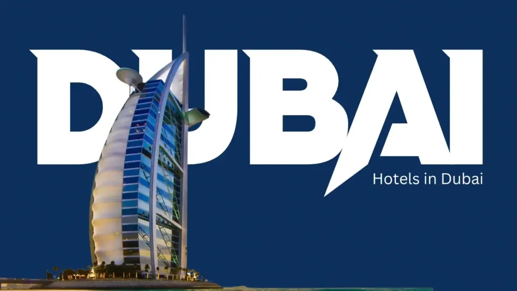 Top 10 Luxury Hotels in Dubai