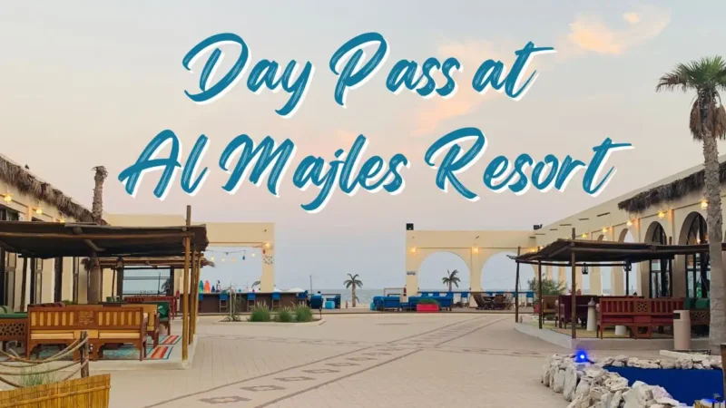 DAY PASS AT AL MAJLES RESORT