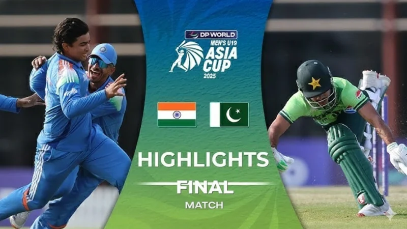 DP World Asia Cup 2025 U19 India Vs Pakistan Final